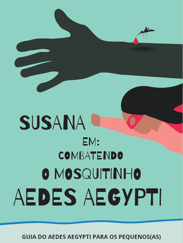 Susana em: Combatendo o mosquitinho Aedes Aegypti