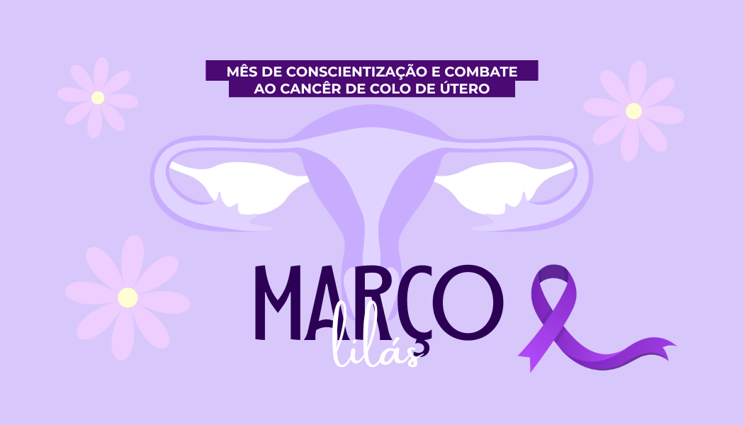 Mês de conscientização e combate ao cancêr de colo de útero