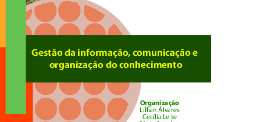 Gestão da informação, comunicação e organização do conhecimento